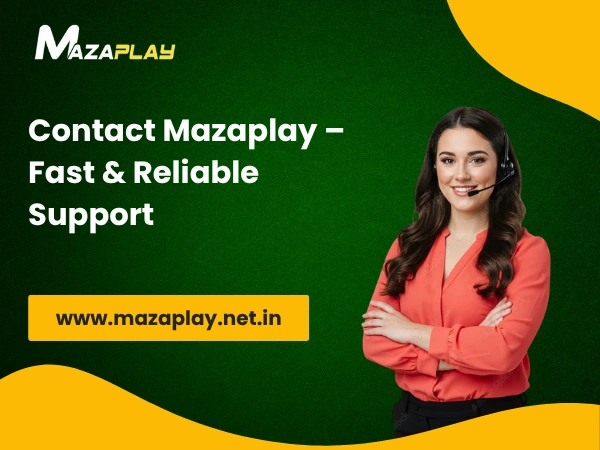 Contact Mazaplay – Fast & Reliable Support